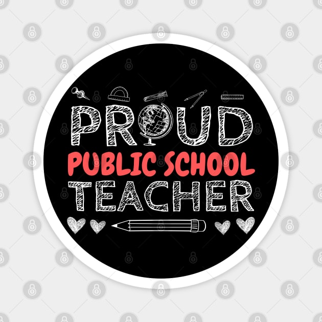 PROUD Public School TEACHER Magnet by The WYLD Tribe